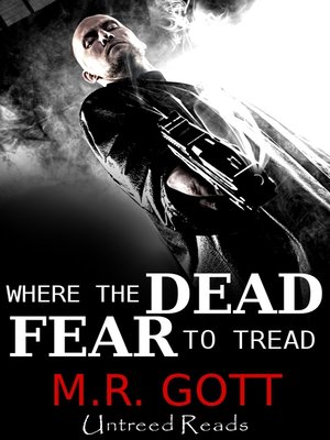 Where the Dead Fear to Tread - ebook